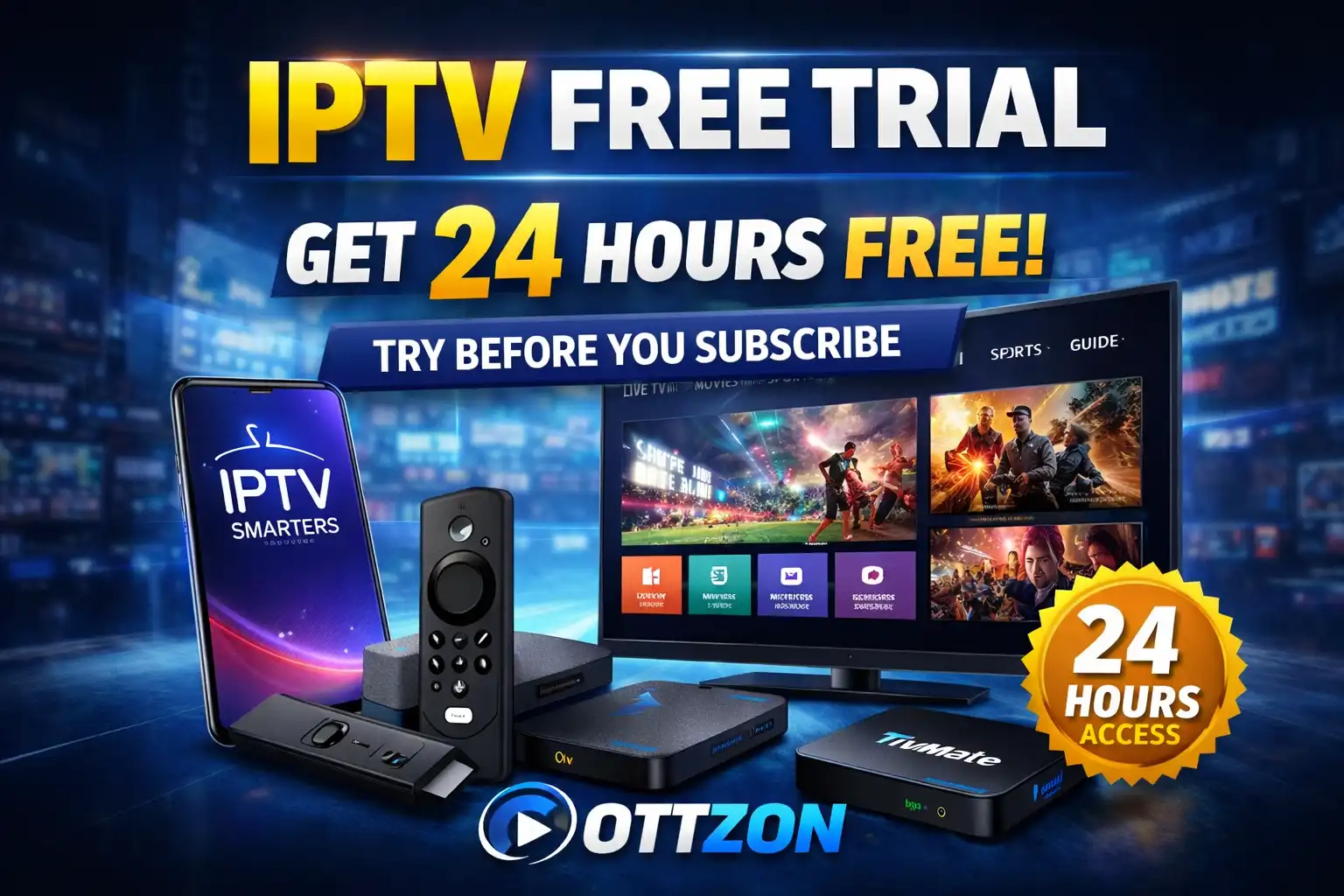 IPTV Free Trial 24 hours Ottzon